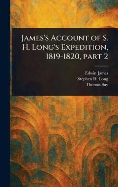 Coperta cărții James's Account of S. H. Long's Expedition, 1819-1820, Part 2