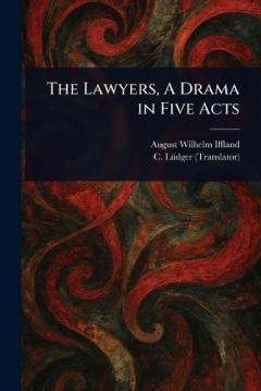 Coperta cărții The Lawyers, A Drama in Five Acts
