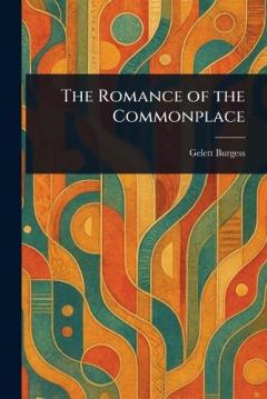 Coperta cărții The Romance of the Commonplace