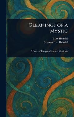 Gleanings of a Mystic