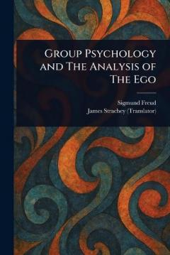 Group Psychology and The Analysis of The Ego