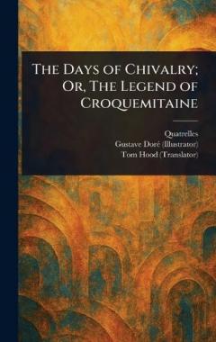 Coperta cărții The Days of Chivalry; Or, The Legend of Croquemitaine