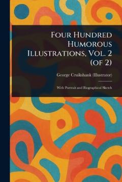 Coperta cărții Four Hundred Humorous Illustrations, Vol. 2 (of 2)