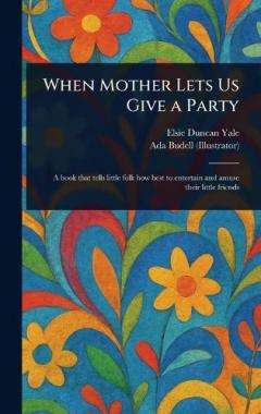 When Mother Lets Us Give a Party