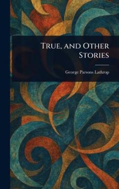 Coperta cărții True, and Other Stories
