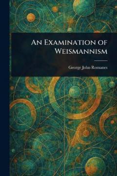 An Examination of Weismannism