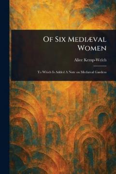 Coperta cărții Of Six Mediæval Women