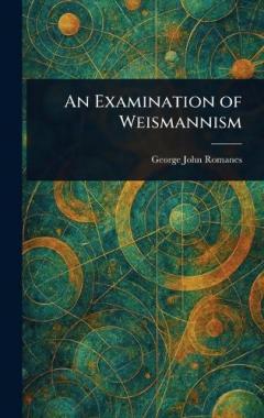 An Examination of Weismannism