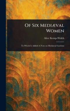 Coperta cărții Of Six Mediæval Women