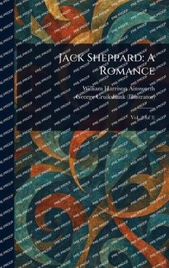 Jack Sheppard: A Romance
