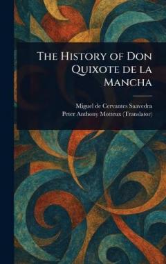 The History of Don Quixote De La Mancha