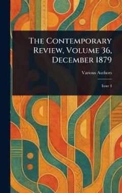 The Contemporary Review, Volume 36, December 1879