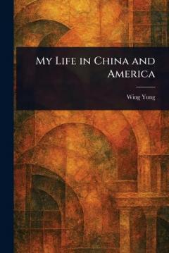 My Life in China and America