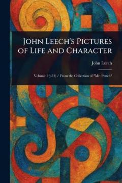 John Leech's Pictures of Life and Character