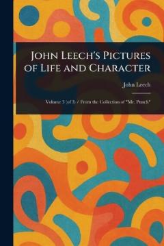 Coperta cărții John Leech's Pictures of Life and Character