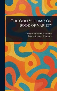 Coperta cărții The Odd Volume; Or, Book of Variety