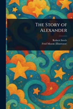 Coperta cărții The Story of Alexander