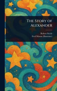 Coperta cărții The Story of Alexander