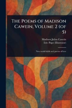 Coperta cărții The Poems of Madison Cawein, Volume 2 (of 5)