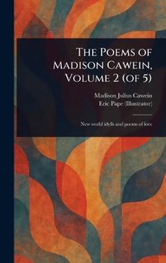 Coperta cărții The Poems of Madison Cawein, Volume 2 (of 5)