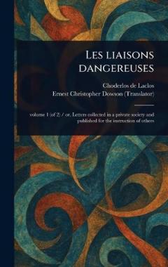 Coperta cărții Les Liaisons Dangereuses