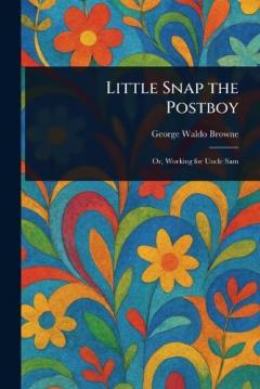 Little Snap the Postboy