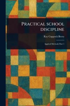 Practical School Discipline