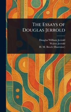 Coperta cărții The Essays of Douglas Jerrold
