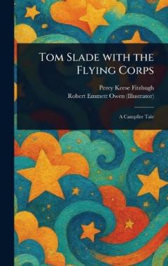 Coperta cărții Tom Slade With the Flying Corps