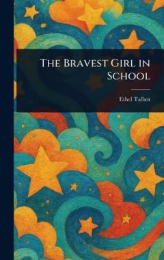 The Bravest Girl in School