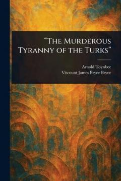 Coperta cărții "The Murderous Tyranny of the Turks"