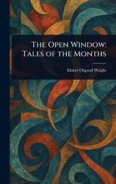 Coperta cărții The Open Window: Tales of the Months