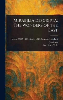 Coperta cărții Mirabilia Descripta: The Wonders of the East