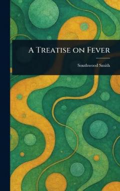 A Treatise on Fever