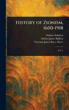 Coperta cărții History of Zionism, 1600-1918
