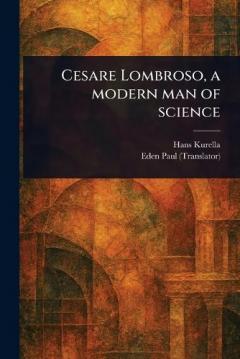 Coperta cărții Cesare Lombroso, a Modern Man of Science