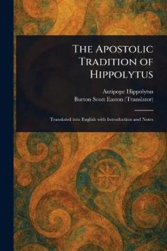 Coperta cărții The Apostolic Tradition of Hippolytus