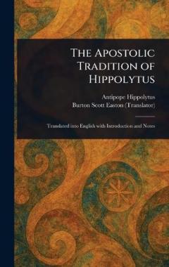 Coperta cărții The Apostolic Tradition of Hippolytus