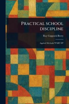 Practical School Discipline