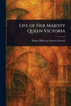 Coperta cărții Life of Her Majesty Queen Victoria