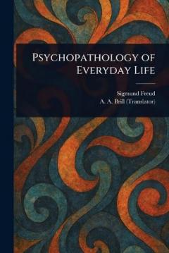 Psychopathology of Everyday Life