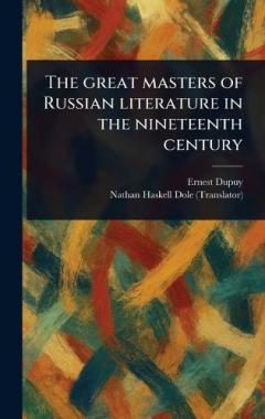 The Great Masters of Russian Literature in the Nineteenth Century