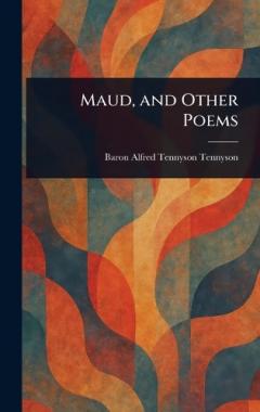Coperta cărții Maud, and Other Poems