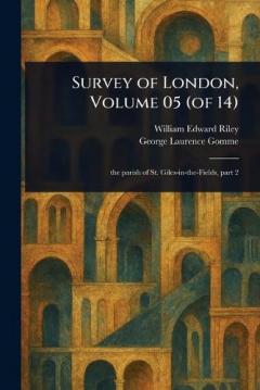 Coperta cărții Survey of London, Volume 05 (of 14)