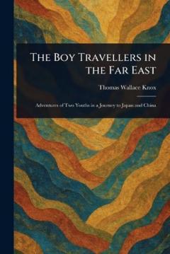The Boy Travellers in the Far East