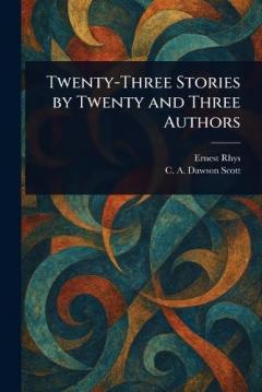 Coperta cărții Twenty-Three Stories by Twenty and Three Authors