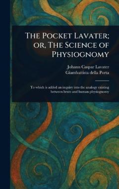 The Pocket Lavater; or, The Science of Physiognomy