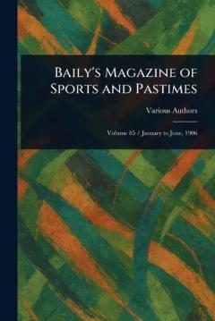 Baily's Magazine of Sports and Pastimes