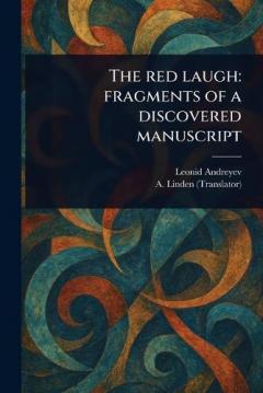 The Red Laugh: Fragments of a Discovered Manuscript
