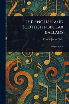 The English and Scottish Popular Ballads